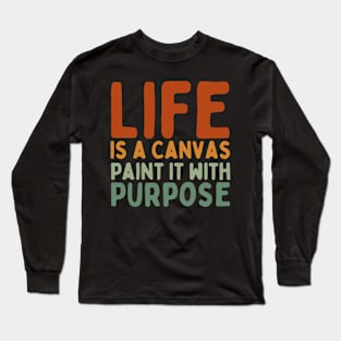 Empowering Life Mantras: Inspiring Words Long Sleeve T-Shirt